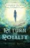 [A Gexalatian Tale Series 01] • Return to Royalty